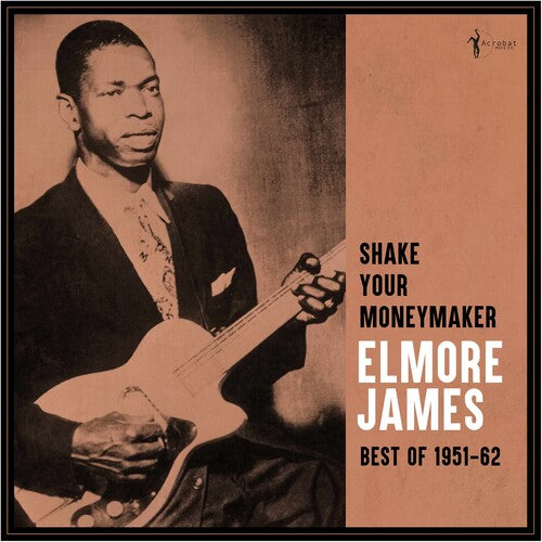 Elmore James - Shake Your Moneymaker: Best Of 1951-62 - LP Vinyl Record Hub