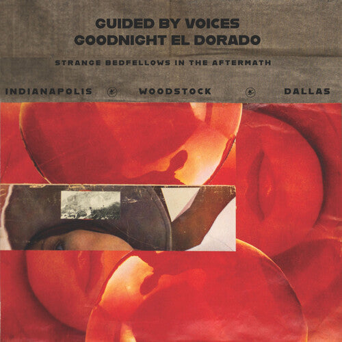 Guided by Voices - Goodnight El Dorado: Strange Bedfellows In The Aftermath - Indie LP Vinyl Record Hub