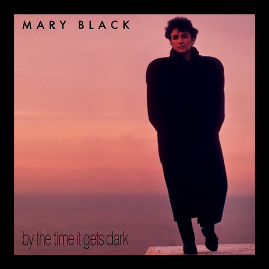 Mary Black - By The Time It Gets Dark - Pure Pleasure LP Vinyl LP Hub