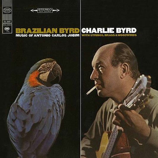 Charlie Byrd - Brazilian Byrd - Pure Pleasure LP Vinyl LP Hub