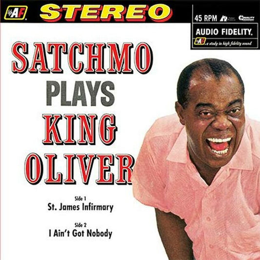 Louis Armstrong - Plays King Oliver: St. James Infirmary / I Ain't Got Nobody 45rpm - Analogue Productions 12" Vinyl LP Hub