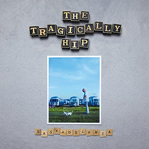 The Tragically Hip - Saskadelphia - 12" EP Vinyl Record Hub