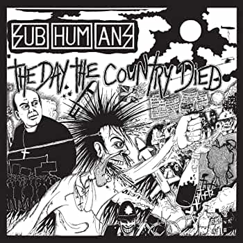 Subhumans - The Day The Country Died - Indie LP Vinyl Record Hub