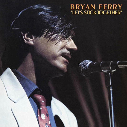 Bryan Ferry - Let's Stick Together - LP Vinyl Record Hub