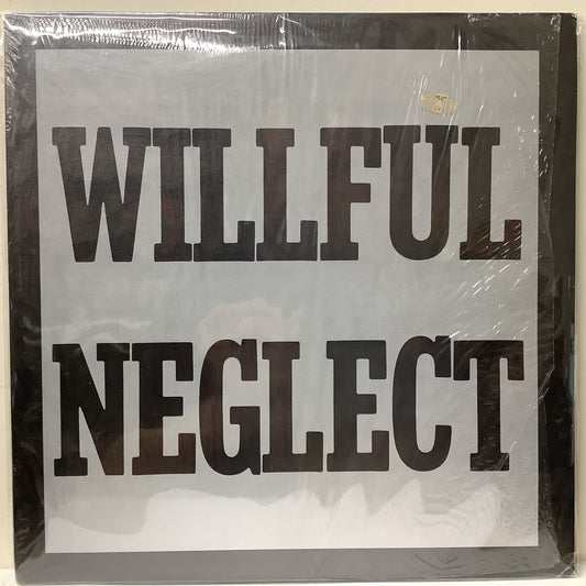 Willful Neglect - Willful Neglect - Neglected LP Vinyl Record Hub