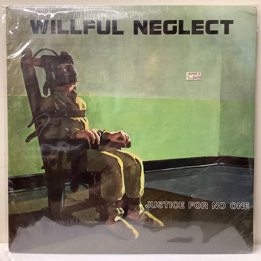 Willful Neglect - Justice for No One - Neglected LP Vinyl Record Hub