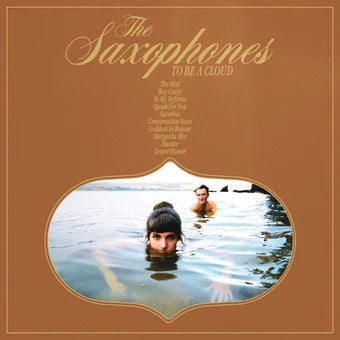 Saxophones - To Be A Cloud - Indie LP Vinyl Record Hub