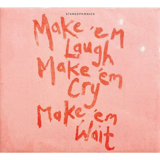 Stereophonics - Make 'Em Laugh, Make 'Em Cry, Make 'Em Wait - Indie LP Vinyl Record Hub