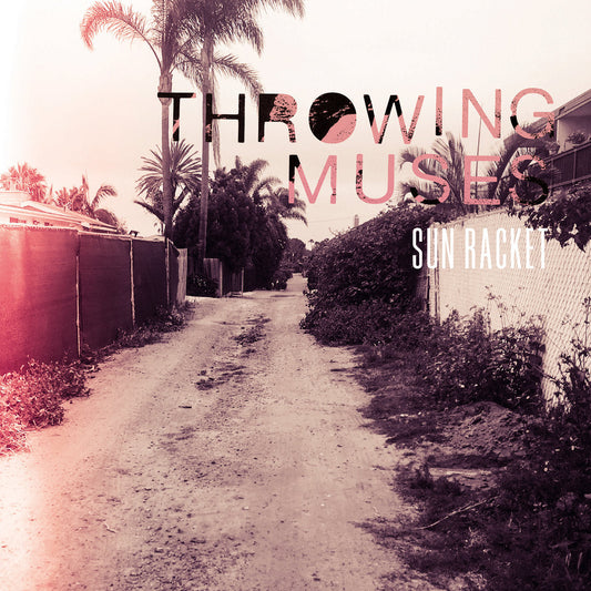 Throwing Muses - Sun Racket - LP Vinyl Record Hub