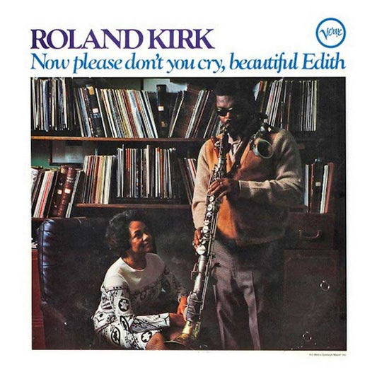 Roland Kirk - Now Please Don't You Cry, Beautiful Edith - Acoustic Sounds Series LP Vinyl Record Hub