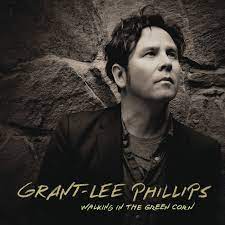 Grant-Lee Phillips - Walking In The Green Corn - RSD LP Vinyl Record Hub
