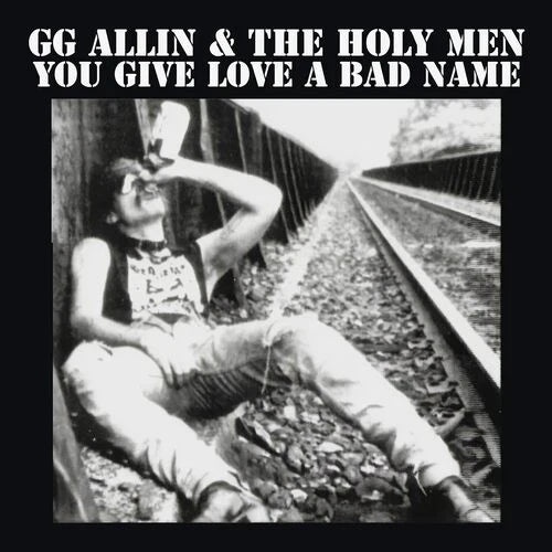 GG Allin & The Holy Men - You Give Love A Bad Name - Indie LP Vinyl Record Hub