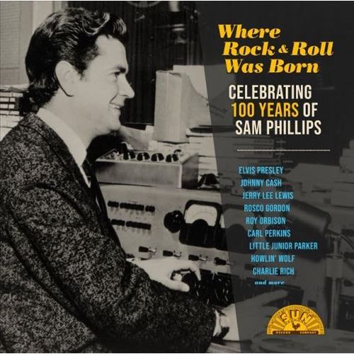 Various Artists - Where Rock 'n' Roll Was Born: Celebrating 100 Years of Sam Phillips - Indie LP Vinyl Record Hub