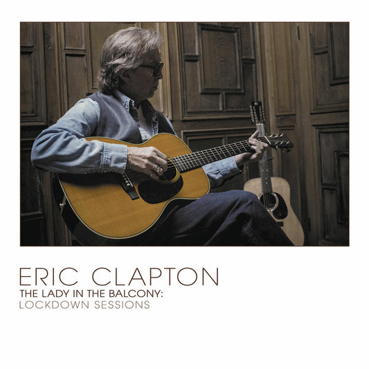 Eric Clapton - The Lady In The Balcony: Lockdown Sessions - LP Vinyl Record Hub
