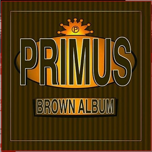 Primus - Brown Album - LP Vinyl Record Hub