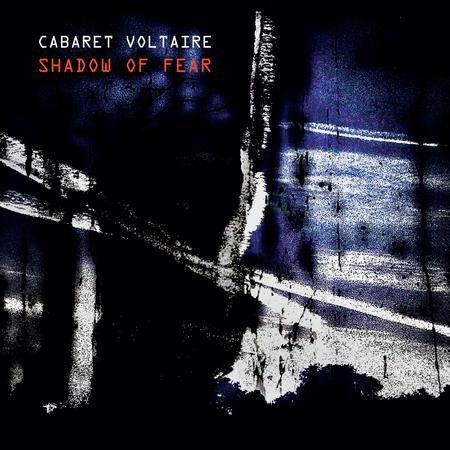 Cabaret Voltaire - Shadow Of Fear - LP Vinyl Record Hub