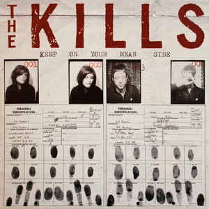 The Kills - Keep On Your Mean Side - LP Vinyl Record Hub