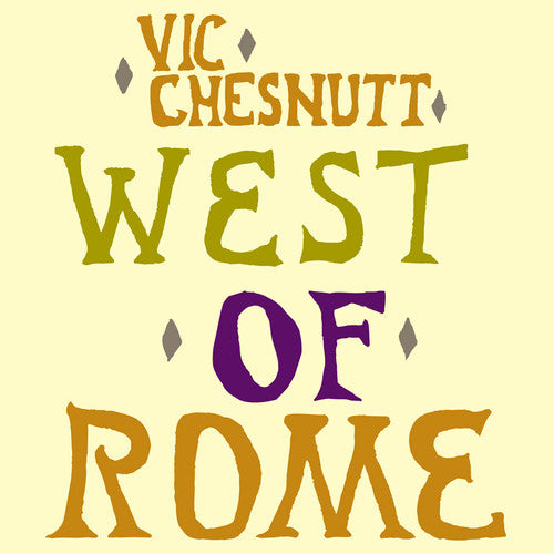 Vic Chesnutt - West Of Rome - LP Vinyl Record Hub