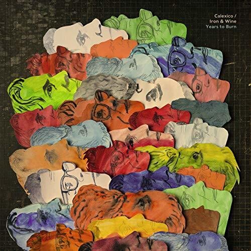 Calexico & Iron & Wine - Years To Burn - LP Vinyl Record Hub