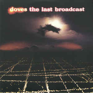 Doves - The Last Broadcast - LP Vinyl Record Hub