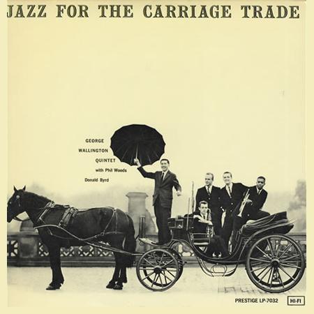 George Wallington Quintet - Jazz For The Carriage Trade - Analogue Productions LP Vinyl LP Hub