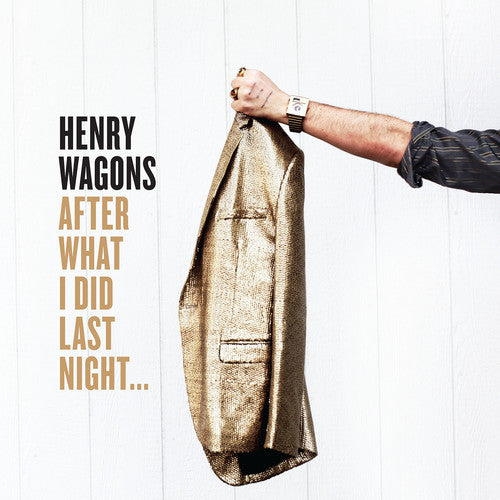 Henry Wagons  - After What I Did Last Night ... - LP Vinyl Record Hub