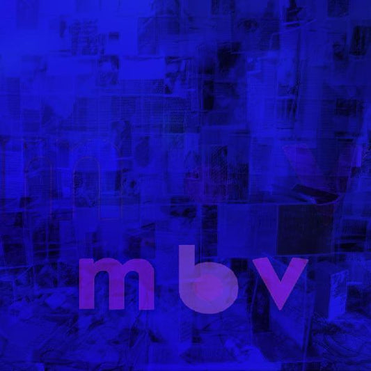 My Bloody Valentine - M B V - Tip-On Jacket LP Vinyl Record Hub