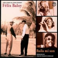 Afro-Cuban All Stars - Afro-Cuban All Stars Present Felix Baloy: Baila mi son -  Pure Pleasure LP Vinyl Record Hub