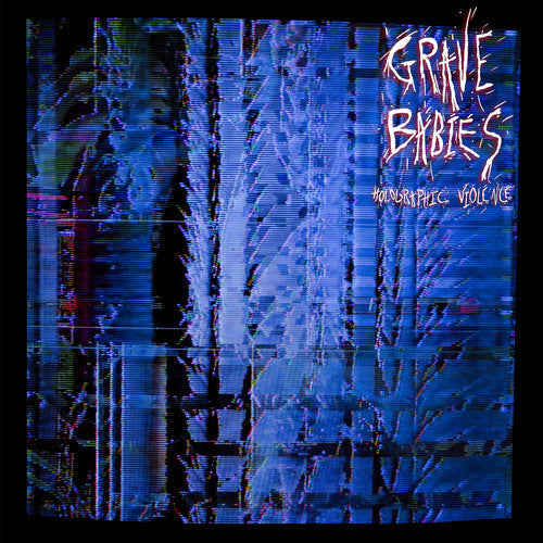 Grave Babies - Holographic Violence - LP Vinyl Record Hub