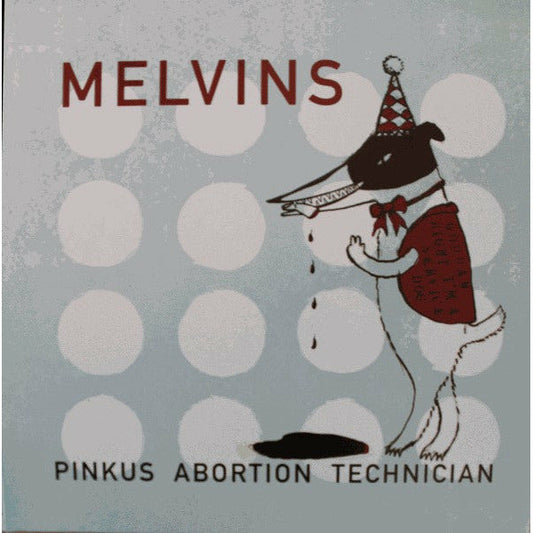 The Melvins - Melvins Pinkus Abortion Technician - 10" Vinyl Record Hub