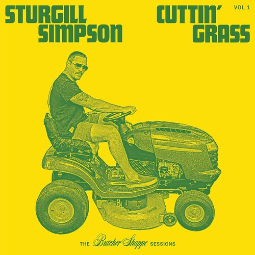 Sturgill Simpson - Cuttin' Grass Vol. 1 - LP Vinyl Record Hub