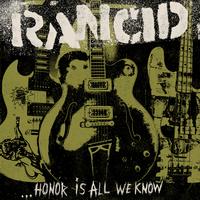 Rancid - ...Honor Is All We Know - LP Vinyl Record Hub