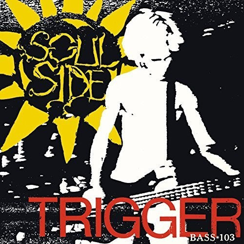 Soul Side - Trigger / Bass-103 - LP Vinyl Record Hub