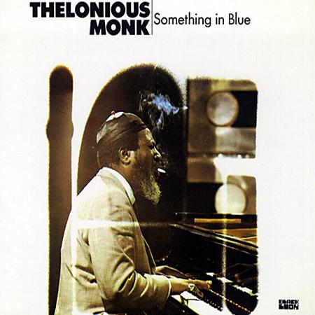 Thelonious Monk - Something In Blue - Pure Pleasure LP Vinyl LP Hub