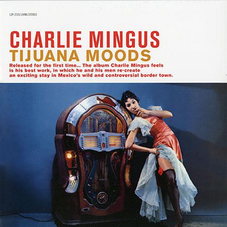 Charles Mingus - Tijuana Moods - Speakers Corner LP Vinyl LP Hub