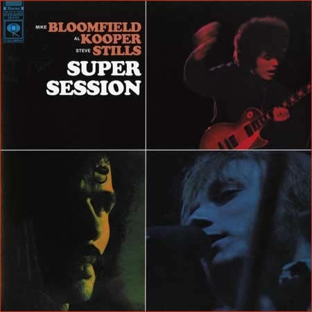 Mike Bloomfield, Al Kooper & Stephen Stills - Super Session - Speakers Corner LP Vinyl LP Hub