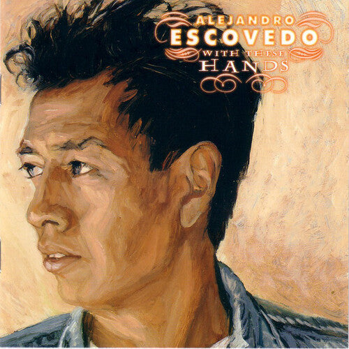 Alejandro Escovedo - With These Hands - LP Vinyl Record Hub