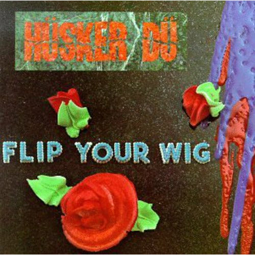 Husker Du - Flip Your Wig - LP Vinyl Record Hub