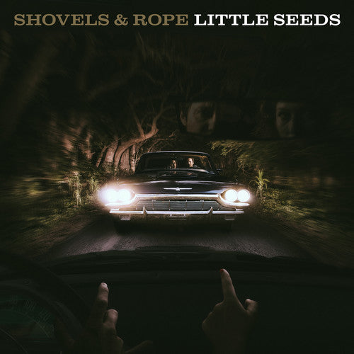 Shovels & Rope - Little Seeds - LP Vinyl Record Hub