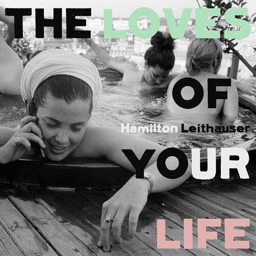 Hamilton Leithauser - The Loves Of Your Life - LP Vinyl Record Hub