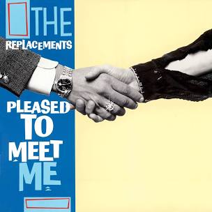 The Replacements - Pleased To Meet Me (Deluxe Edition) - LP Vinyl Record Hub