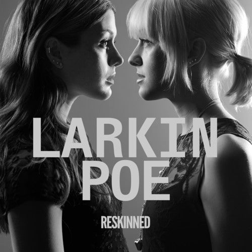 Larkin Poe - Reskinned - LP Vinyl Record Hub