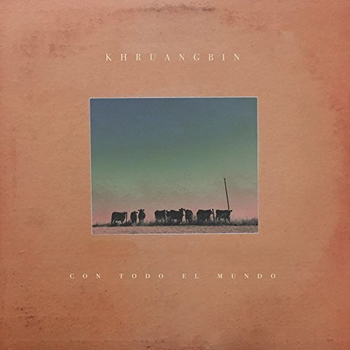 Khruangbin - Con Todo El Mundo - LP Vinyl Record Hub