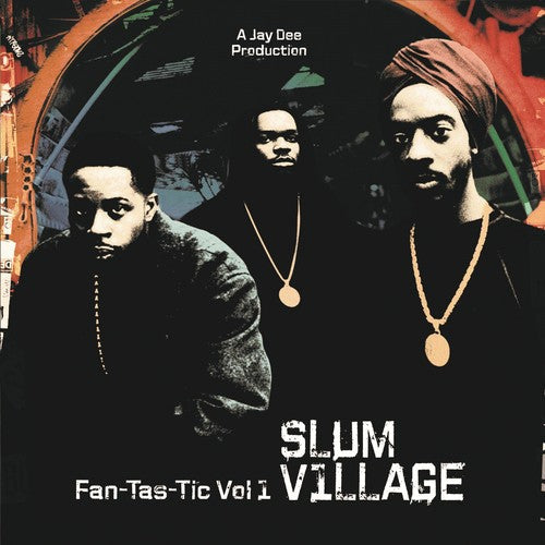 Slum Village - Fan-Tas-Tic Vol. 1 - LP Vinyl Record Hub