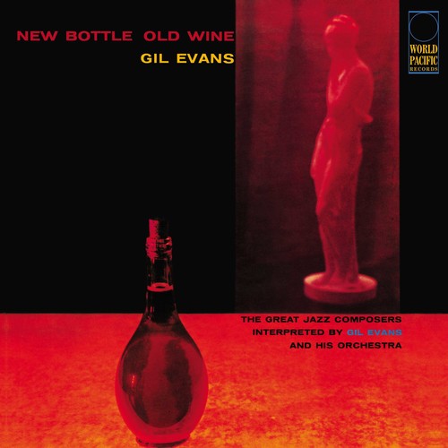 Gil Evans - New Bottle, Old Wine - Tone Poet LP Vinyl Record Hub