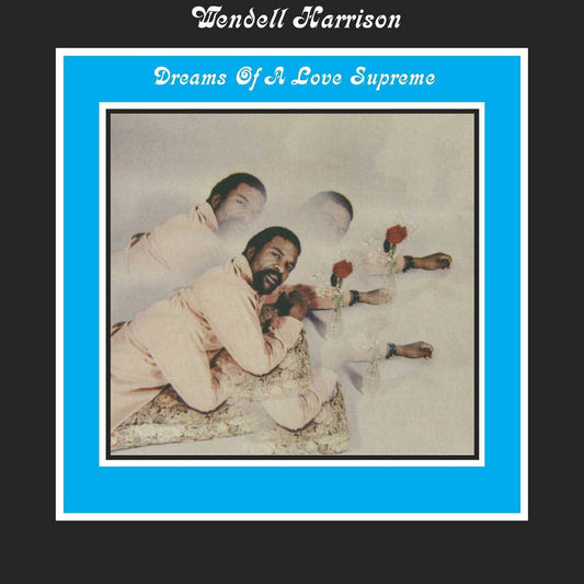 Wendell Harrison - Dreams Of A Love Supreme - Pure Pleasure LP Vinyl LP Hub