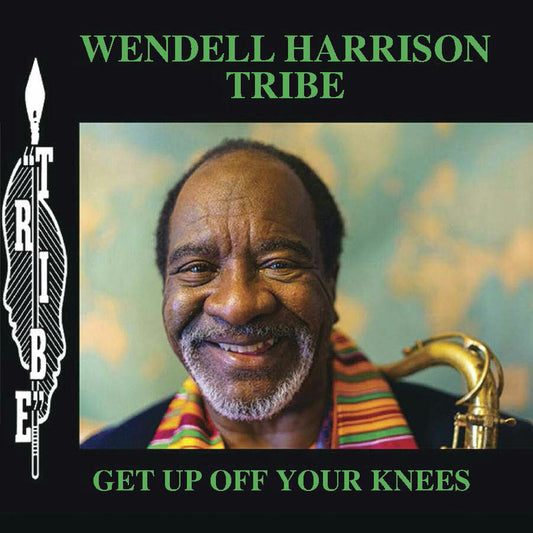 Wendell Harrison Tribe - Get Up Off Your Knees - Pure Pleasure LP Vinyl LP Hub