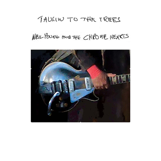 Neil Young and the Chrome Hearts - Talkin to the Trees - Indie LP Vinyl Record Hub