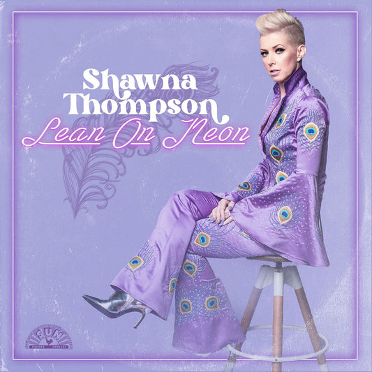 Shawna Thompson - Lean on Neon - LP Vinyl Record Hub
