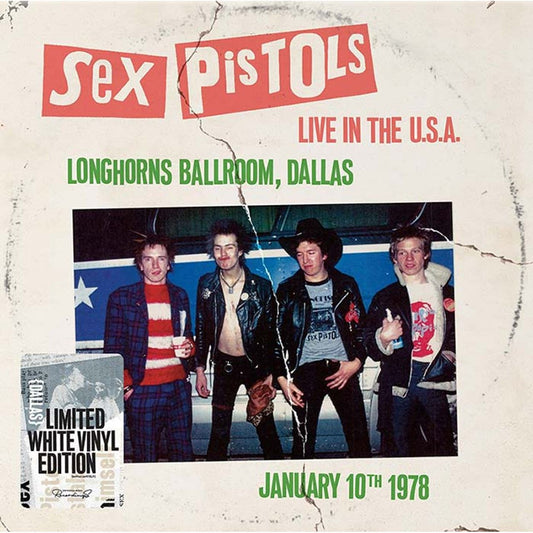 Sex Pistols - Live in the USA 1978: Longhorn Ballroom, Dallas - LP Vinyl Record Hub
